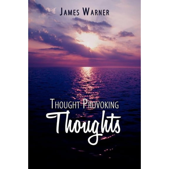 Thought Provoking Thoughts