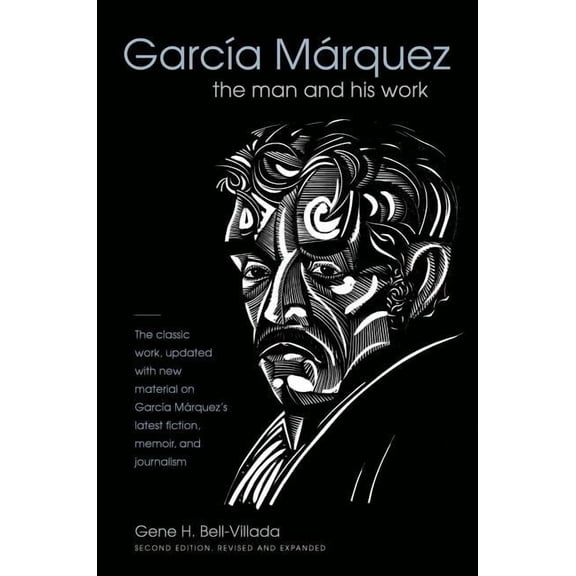 García Márquez: The Man and His Work, (Paperback)