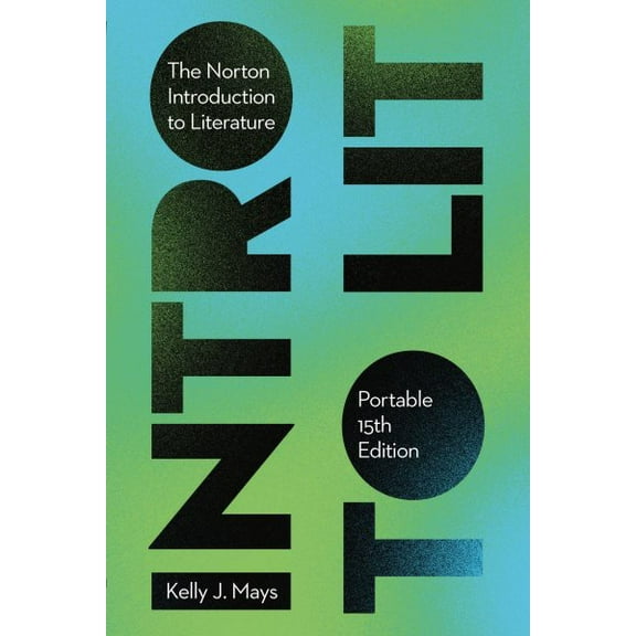 The Norton Introduction to Literature, 9781324087021, 1324087021, Paperback, Fifteenth Portable edition
