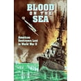 thumbnail image 1 of Pre-Owned Blood On The Sea: American Destroyers Lost In World War Ii (Hardcover) 1885119178 9781885119179, 1 of 1