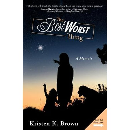 The Best Worst Thing : A Memoir (The Best Thing Relient K)