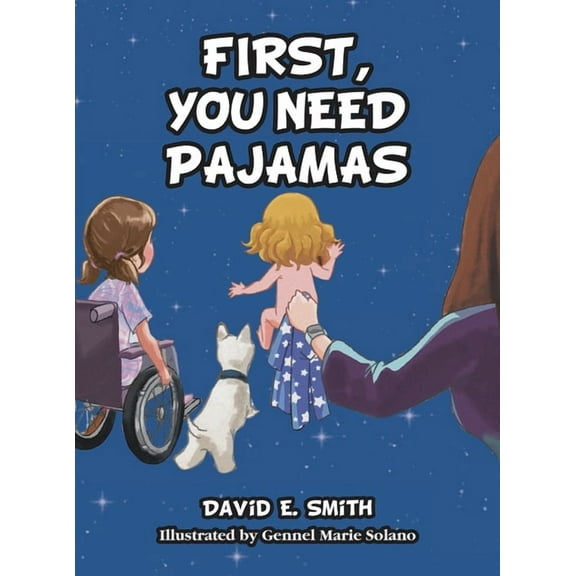 First, You Need Pajamas, (Hardcover)