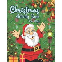 Christmas Activity Book For Kids: Christmas with this Adorable Activity book that is perfect for little hands. Dot to Do