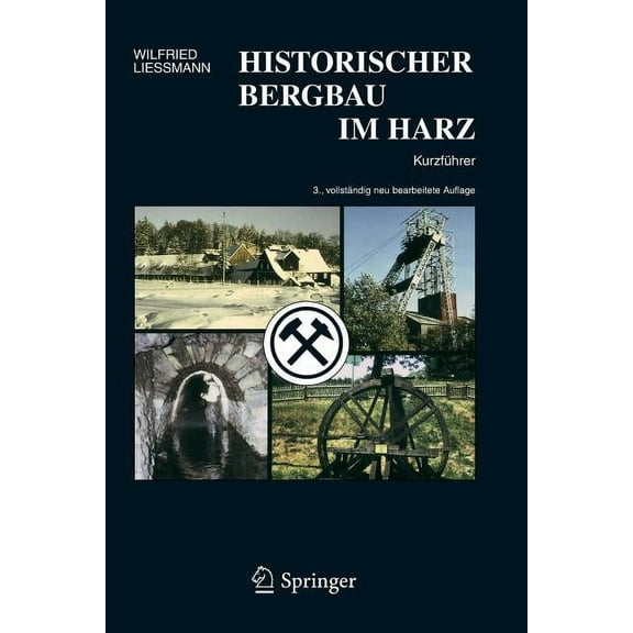 Historischer Bergbau Im Harz: Kurzführer, (Paperback)