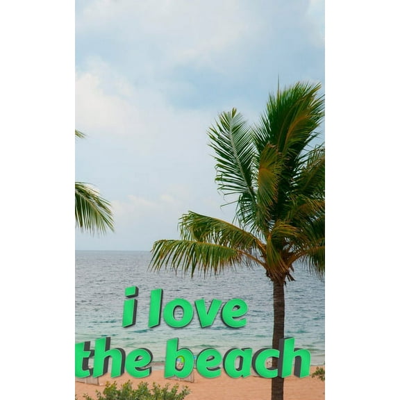 I love the beach Drawing Journal: I love the beach Drawing Journal, (Paperback)