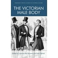 thumbnail image 1 of The Victorian Male Body (Edinburgh Critical Studies in Victorian Culture), 1 of 1