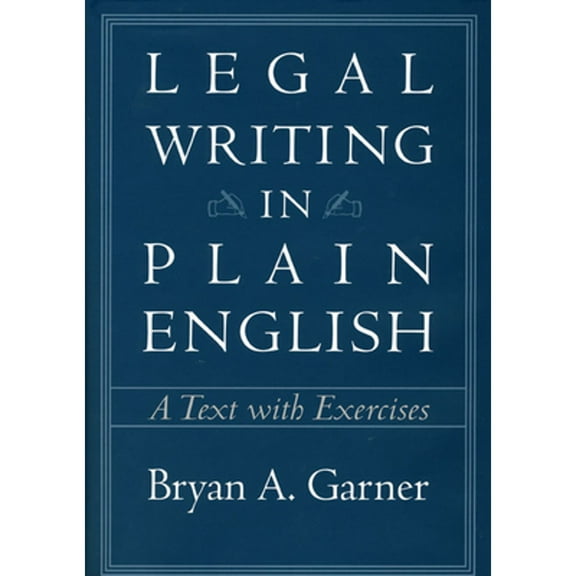 Pre-Owned Legal Writing in Plain English: A Text with Exercises (Paperback 9780226284187) by Bryan A Garner