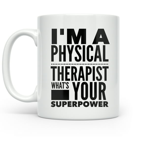 Physical Therapist 11 oz Coffee Mug - Superpower Gift White Ceramic