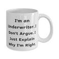 thumbnail image 2 of amangny Love Underwriter Gifts, I'm an Underwriter. I Don't Argue. I Just Explain Why I'm, Underwriter 11oz Mug From Team Leader, , Underwriter cup, Underwriter coffee mug, Underwriter tea cup,, 2 of 2