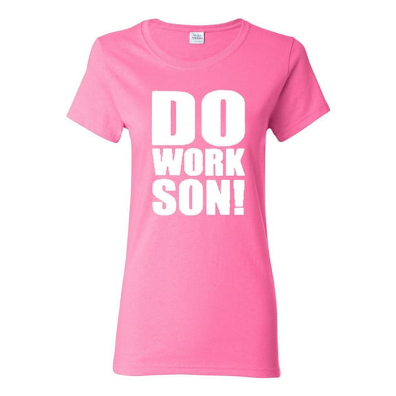 Ladies Do Work Son Skateboarding Sports T-Shirt Tee
