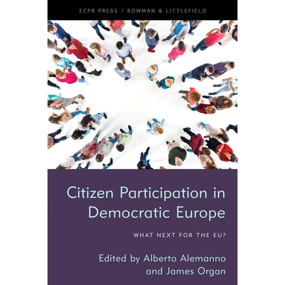Citizen Participation in Democratic Europe: What Next for the EU?, (Hardcover)