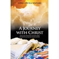 thumbnail image 2 of A Journey with Christ: A True Story of How Our Lord Jesus Christ, 2 of 2