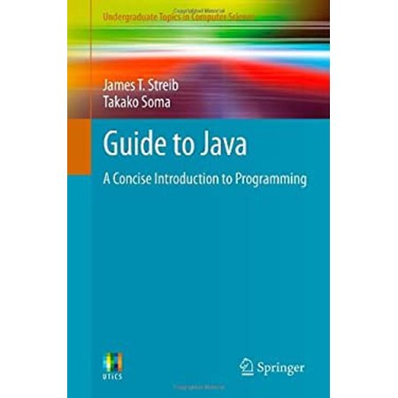 Pre-Owned Guide to Java: A Concise Introduction to Programming (Paperback) 1447163168 9781447163169