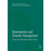 Development and Disaster Management: A Study of the Northeastern States of India, (Paperback)