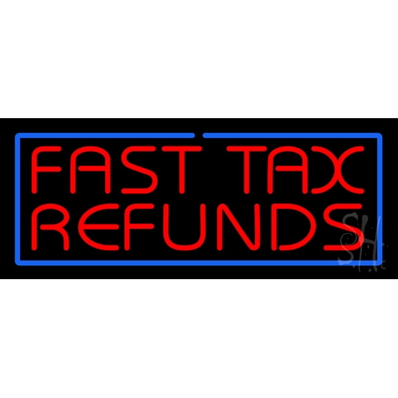 Red Fast Tax Refunds Blue Border LED Neon Sign 13 x 32 - inches, Black Square Cut Acrylic Backing, with Dimmer - Bright and Premium built indoor LED Neon Sign for Defence Force.