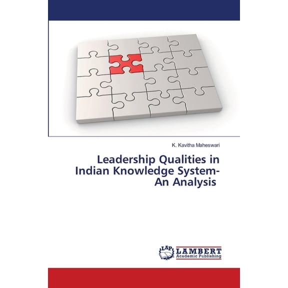 Leadership Qualities in Indian Knowledge System- An Analysis, (Paperback)