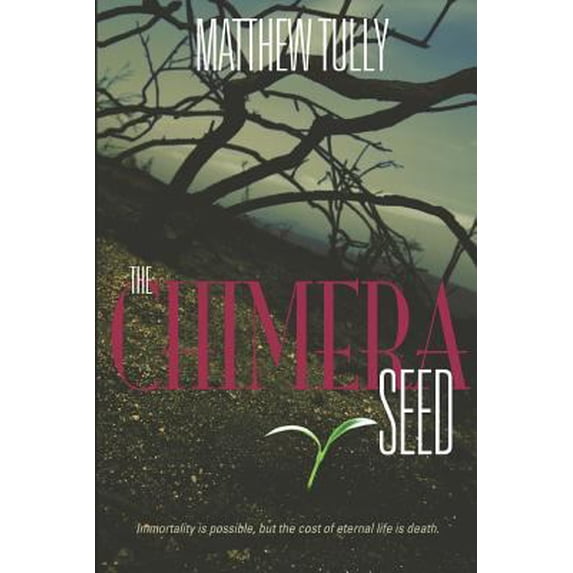 Pre-Owned The Chimera Seed (Paperback) 1520292600 9781520292601
