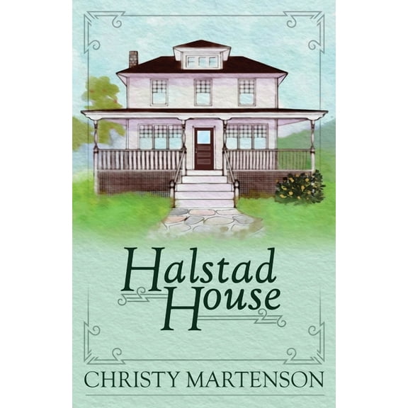 Halstad House (Paperback) by Christy Martenson