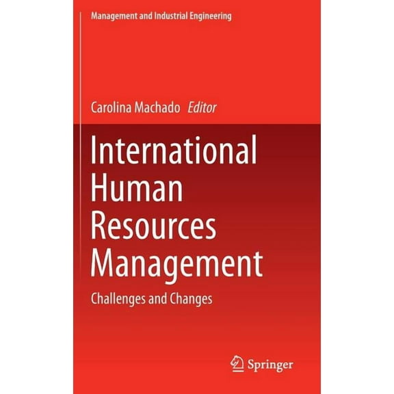 Management and Industrial Engineering International Human Resources Management: Challenges and Changes, (Hardcover)