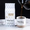 thumbnail image 5 of Better Buzz Hangover Blend Dark Roast Light Roast Whole Bean Coffee 12oz., 5 of 9