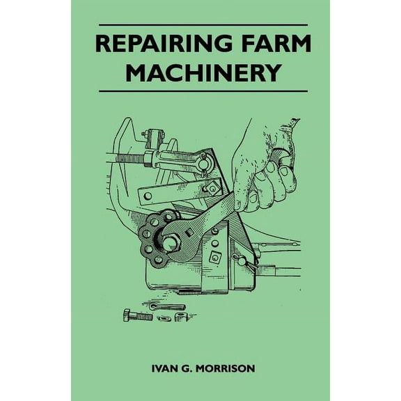 Repairing Farm Machinery (Paperback)