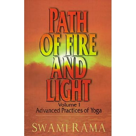 Path of Fire and Light, Vol. 1 : Advanced Practices of Yoga