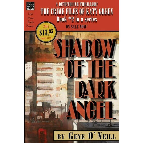 Crime Files of Katy Green Shadow of the Dark Angel: Book 2 in the series, The Crime Files of Katy Green, Book 2, (Paperback)