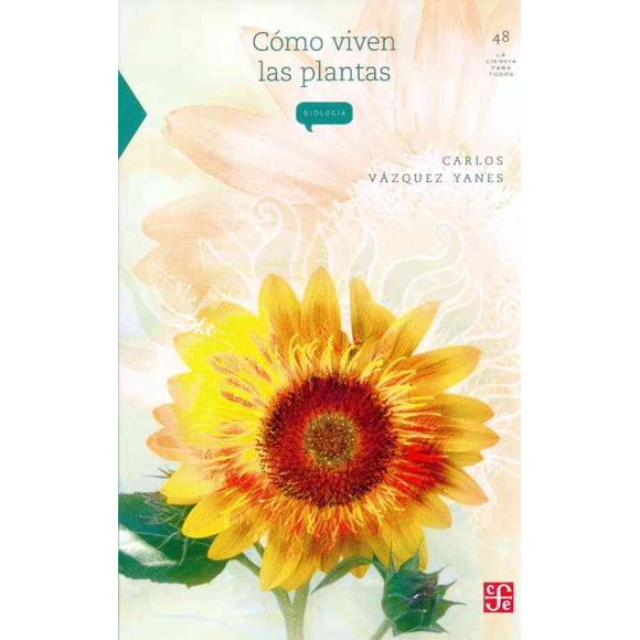 COMO VIVEN LAS PLANTAS FONDO DE CULTURA ECONOMICA CARLOS VAZQUEZ YAÑES