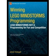 Winning Lego Mindstorms Programming: Lego Mindstorms Nxt-G Programming for Fun and Competition [Paperback - Used]
