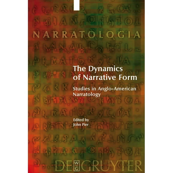 Narratologia The Dynamics of Narrative Form: Studies in Anglo-American Narratology, Book 4, (Hardcover)