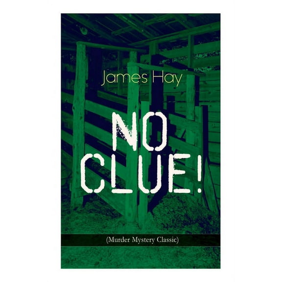 NO CLUE! (Murder Mystery Classic): A Detective Novel, (Paperback)