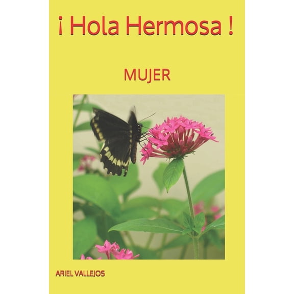 ¡ Hola Hermosa !: Mujer (Paperback)