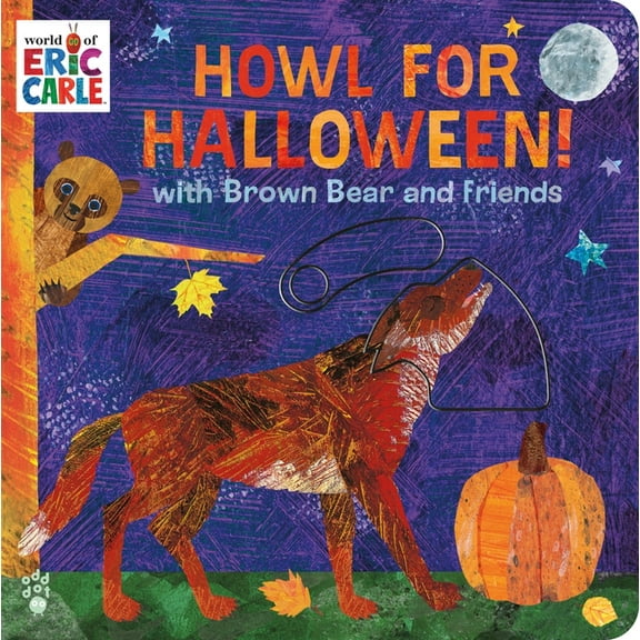 World of Eric Carle Howl for Halloween! with Brown Bear and Friends: (With Peek-A-Boo Sliders!), (Board Book)