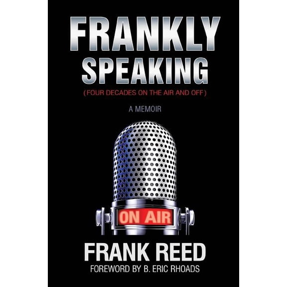 Frankly Speaking... Four Decades on the Air and Off a Memoir, (Paperback)