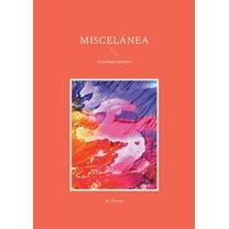 Miscelánea: AntologÃa poética, (Paperback)