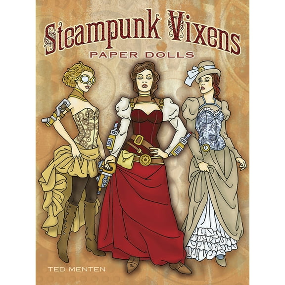 Pre-Owned Steampunk Vixens Paper Dolls (Paperback) 0486783405 9780486783406