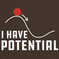 thumbnail image 3 of CafePress - I Have Potential Dark T Shirt - 100% Cotton T-Shirt, 3 of 4