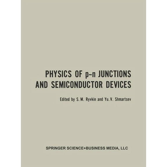 Physics of P-N Junctions and Semiconductor Devices, (Paperback)