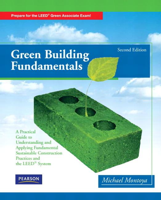 Green Building Fundamentals: Practical Guide To Understanding And ...