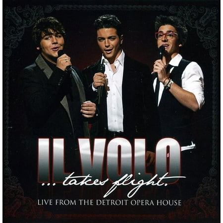 Il Volo: Takes Flight - Live From The Detroit Opera House (Best Opera Houses In Usa)