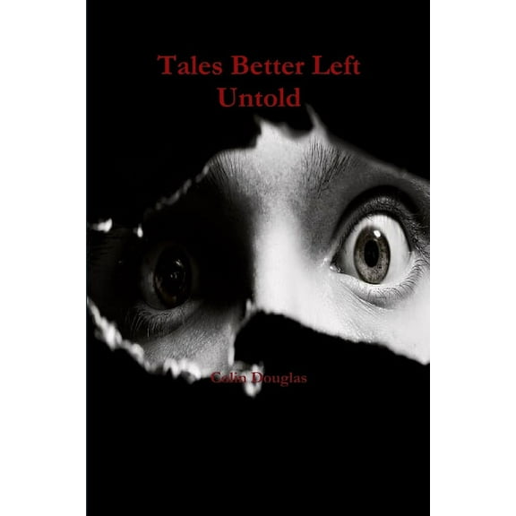 Tales Better Left Untold, (Paperback)