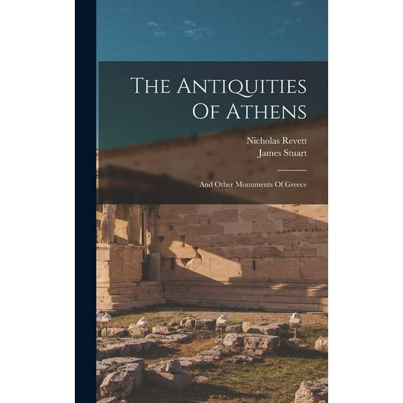 The Antiquities Of Athens (Hardcover)