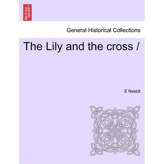 The Lily and the Cross (Paperback)