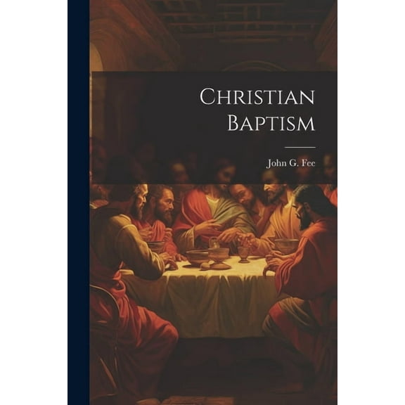 Christian Baptism (Paperback)