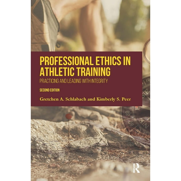 Professional Ethics in Athletic Training: Practicing and Leading With Integrity, (Hardcover)