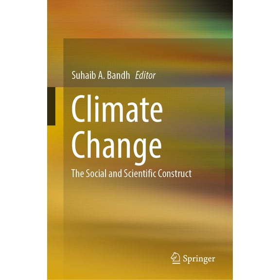Climate Change: The Social and Scientific Construct, (Hardcover)