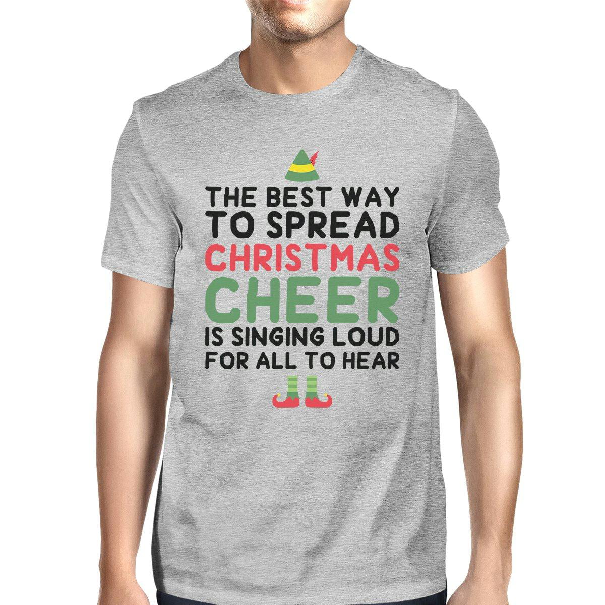 The Best Way To Spread Christmas Cheer Is Singing Loud For All To Hear Tshirt Gift For Xmas Holiday