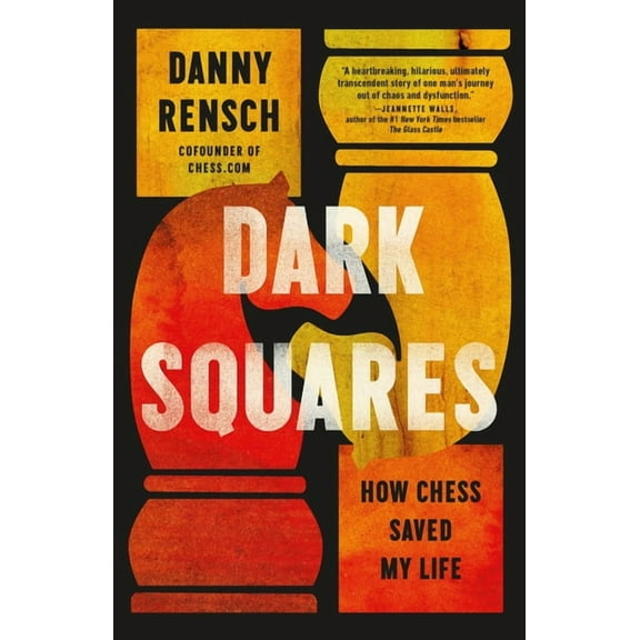 Dark Squares: How Chess Saved My Life, (Hardcover)