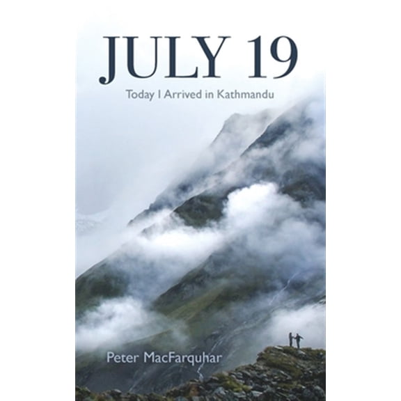Pre-Owned July 19: Today I Arrived in Kathmandu