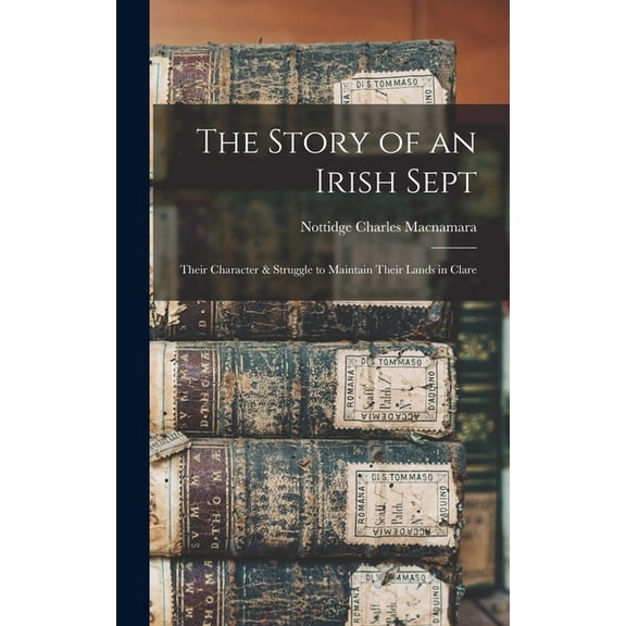The Story of an Irish Sept (Hardcover)